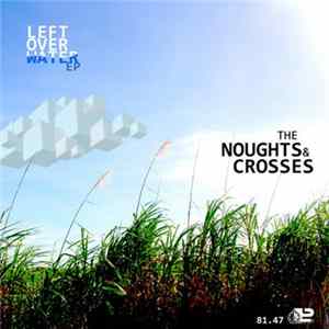 The Noughts & Crosses - Leftover Water Album