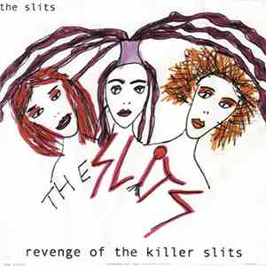 The Slits - Revenge Of The Killer Slits Album