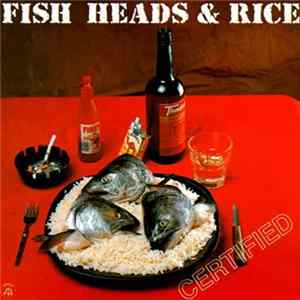 Fish Heads & Rice - Certified Album