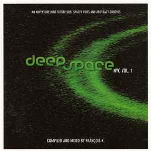 François K. - Deep Space NYC Vol. 1 Album