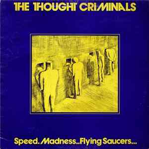 The Thought Criminals - Speed Madness And Flying Saucers Album