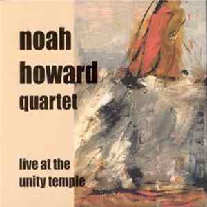 Noah Howard Quartet - Live At The Unity Temple Album