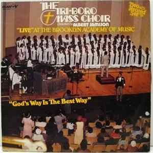 The Tri-Boro Mass Choir, Albert Jamison - God's Way Is The Best Way Album