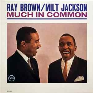 Ray Brown / Milt Jackson - Much In Common Album