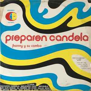 Jhonny Y Su Combo - Preparen Candela Album