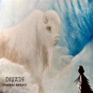 Dryads - Ethereal Majesty Album