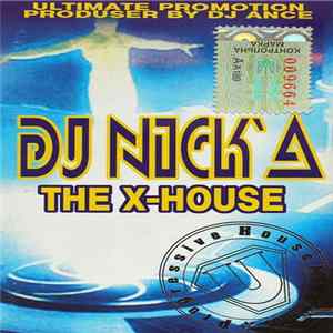 DJ NIck'A - The X-house Album