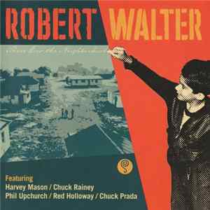 Robert Walter - There Goes The Neighborhood Album