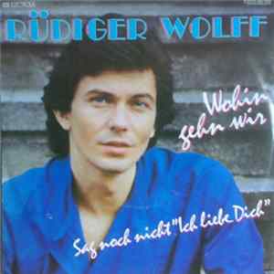 Rüdiger Wolff - Wohin Gehn Wir Album