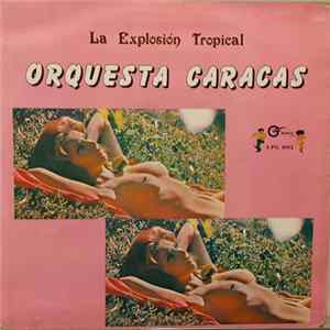 Orquesta Caracas - La Explosiòn Tropical Album
