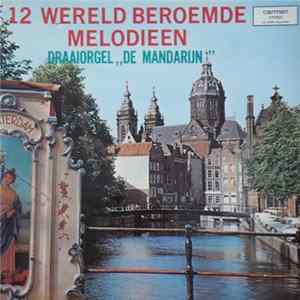 Draaiorgel "De Mandarijn" - 12 Wereldberoemde Melodieën Album