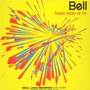 Bell - Seven Types Of Six Album