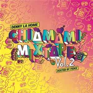 Denny La Home - Chiamami Mixtape Vol.2 Album