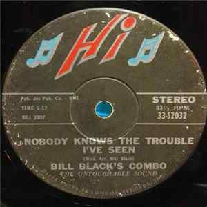 Bill Black's Combo - Nobody Knows The Trouble I've Seen Album