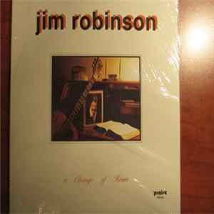 Jim Robinson - A Change Of Heart Album