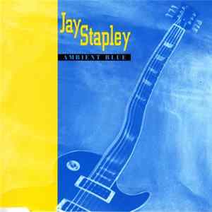 Jay Stapley - Ambient Blue Album
