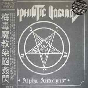 Syphilitic Vaginas - Alpha Antichrist Album