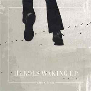 Anna Tivel - Heroes Waking Up Album