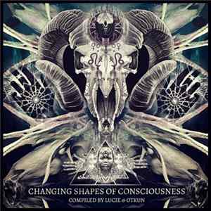 Lucie & Otkun - Changing Shapes Of Consciousness Album