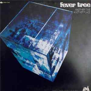 Fever Tree - Another Time, Another Place Album