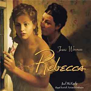 Royal Scottish National Orchestra, Joel McNeely, Franz Waxman - Rebecca Album