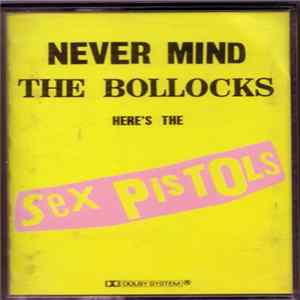 Sex Pistols - Never Mind The Bollocks Here's The Sex Pistols Album