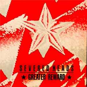 Severed Heads - Greater Reward Album