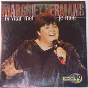 Margriet Hermans - Ik Vaar Met Je Mee (Eurosong 99) Album