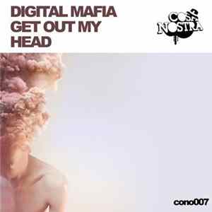 Digital Mafia - Get Out My Head Album