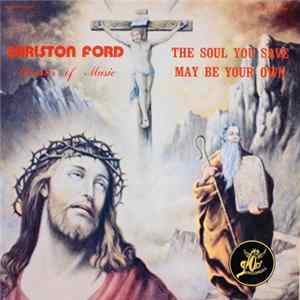 Earlston Ford - The Soul You Save May Be Your Own Album