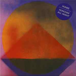 Hunee - Hunchin' All Night Album