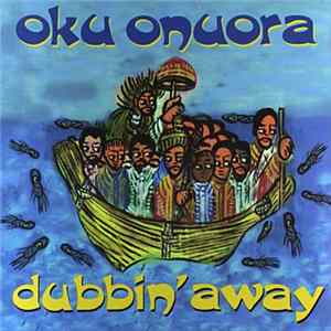Oku Onuora - Dubbin' Away Album