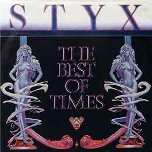 Styx - The Best Of Times Album