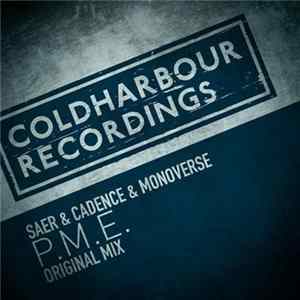 Saer & Cadence & Monoverse - P.M.E. Album