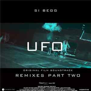 Si Begg - UFO: Remixes - Part Two Album