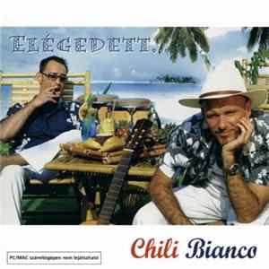 Chili Bianco - Elégedett... Album