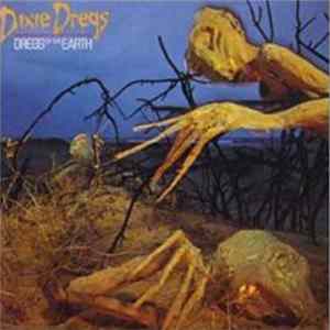 Dixie Dregs - Dregs Of The Earth Album