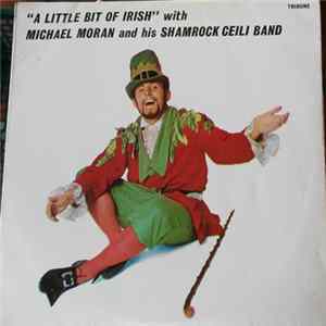 Michael Moran And His Shamrock Ceili Band - A Little Bit Of Heaven Album