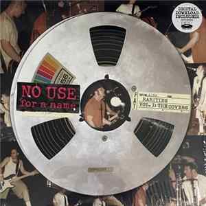 No Use For A Name - Rarities Vol. 1: The Covers Album
