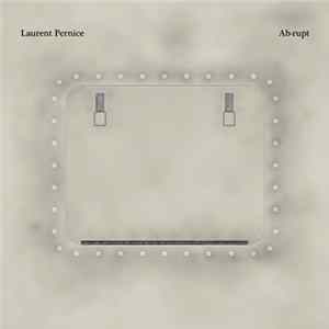 Laurent Pernice - Ab-Rupt Album