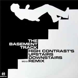 High Contrast - Basement Track (Upstairs Downstairs Remix) / Seven Notes In Black Album