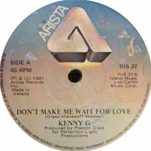 Kenny G - Don't Make Me Wait For Love Album