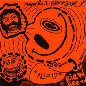 Manuel J. Grotesque - Allo!? Album
