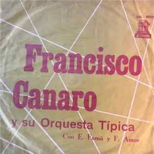 Francisco Canaro Y Su Orquesta Típica - Cantan ; E.Fama Y F.Amor Album