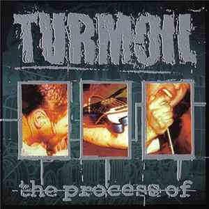 Turmoil - The Process Of Album