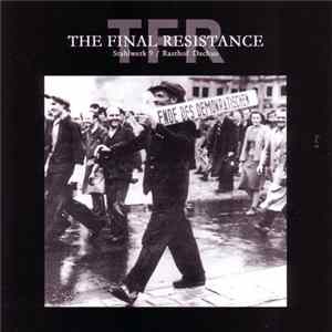Stahlwerk 9 / Rasthof Dachau - The Final Resistance Album