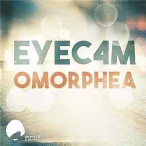 Eyec4m - Omorphea Album