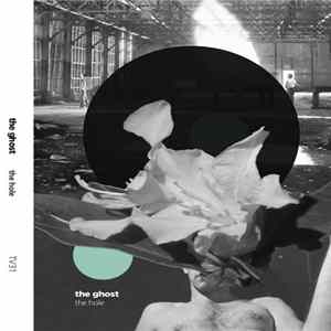 The Ghost - The Hole Album