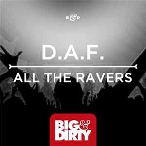 D.A.F. - All The Ravers Album