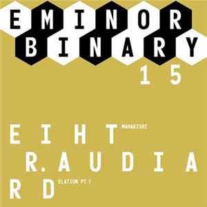 Eiht / R. Audiard - Maharishi / Elation Pt. 1 Album